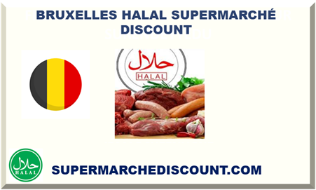 BRUXELLES HALAL SUPERMARCHÉ DISCOUNT 2025