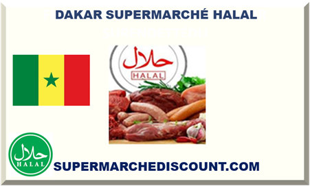 DAKAR SUPERMARCHÉ HALAL 2025