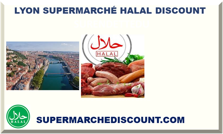 LYON SUPERMARCHÉ HALAL DISCOUNT 2025